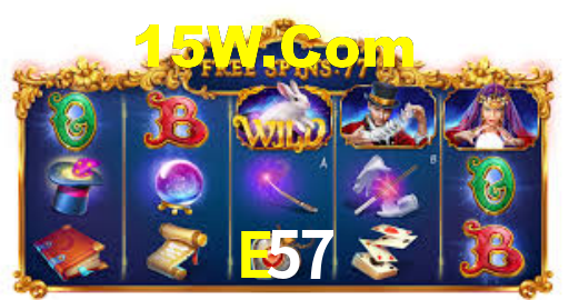 E57,E57 Bet